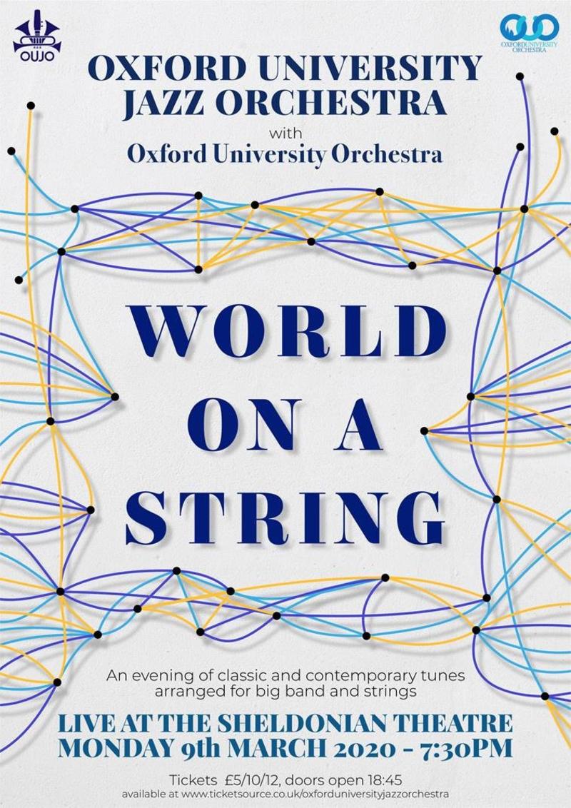 Poster with Image of different coloured interconnecting string, and the words 'Oxford University Jazz Orchestra with Oxford University Orchestra; World on a String'